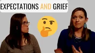 Expections and Grief | Chat With Jenny Part 3