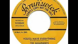 YOU'LL HAVE EVERYTHING  - THE SUGARMINTS