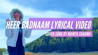 Heer Badnaam Lyrical Video | Zero Movie | Cover Song by Mamta Sharma