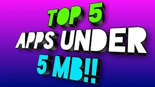 Top 5 Apps Under 5 MB Must Be Have In Your Android Device!