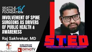 Involvement of Spine Surgeons As Drivers of Public Health & Awareness - Raj Sakhrekar, MD