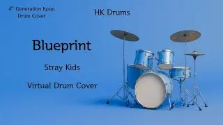 Stray Kids - Blueprint | Virtual Drum Cover 