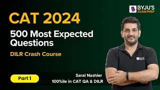 CAT 2024 | 500 Most Expected CAT DILR Questions | CAT DILR | Part 1 | #catexam #byjusexamprep