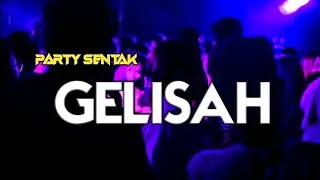 DJ GELISAH 🌴 PARTY SENTAK FULL BASS RENDY 