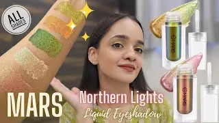Mars Northern Lights Liquid Eyeshadow Review | All Shades | Swatches | Mars Cosmetics