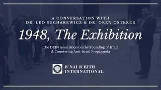 1948: The Exhibition | The DEIN Association on Israel's History, Countering Anti-Israel Propaganda
