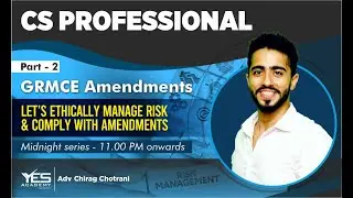 CS Professional Governance (GRMCE) Additions & Amendments Dec'20 | Part 2 | Adv Chirag Chotrani