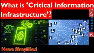 What is &lsquo;Critical Information Infrastructure&rsquo;? | Forum IAS | News Simplified |