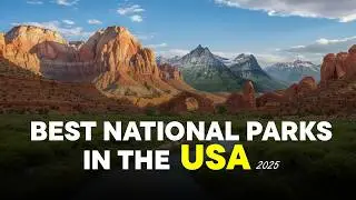 Best National Parks in the USA 2025 🌲 | Top Parks, Hiking & Outdoor Adventures in America