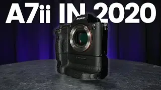 Sony A7 ii 2020 Review // Best Budget Full Frame Camera?