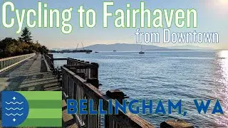 Bike Ride Downtown to Fairhaven - Bellingham, Washington #pnw