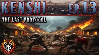 Kenshi: The Bloody Siege of Rot Town | The Last Protocol EP 13
