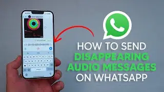 How To Send Disappearing Audio Messages on WhatsApp!