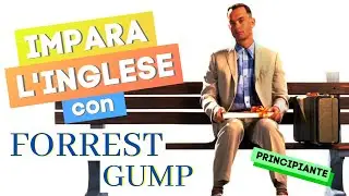 IMPARA L'INGLESE 🇬🇧 con Forrest Gump | Esercizio di ascolto e comprensione (Livello Principiante)