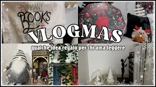 VLOGMAS #4 | Idee regalo da fare a chi ama leggere.. o da autoregalarsi 📚❤️