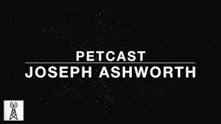 Catz 'n Dogz present: PETCAST083 Joseph Ashwroth (Teaser)