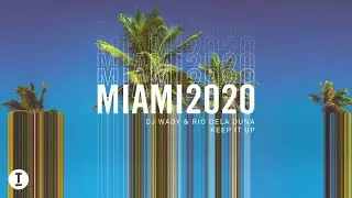 DJ Wady & Rio Dela Duna - Keep It Up (Extended Mix)