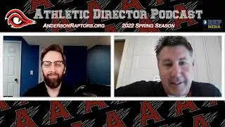 AndersonRaptors.org - Chris Newton AD Pdocast - April 25, 2022