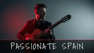 Passionate Spain – Spanish Flamenco Guitar Instrumental Atmosphere