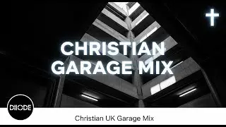 Christian UK Garage Mix 2025