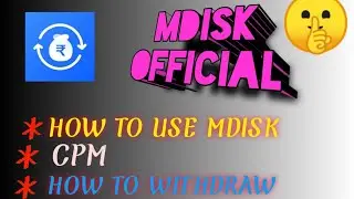 Mdisk Kya hai | How to use Mdisk | How to Withdraw | Mdisk Payment Proof | All Information in Hindi