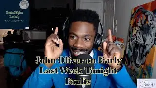 John Oliver on Early Last Week Tonight Faults | Late Night Lately Episode 85