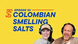 COLOMBIAN SMELLING SALTS | TALKING SCHEETZ