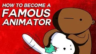 How To Become A Famous Youtube Animator
