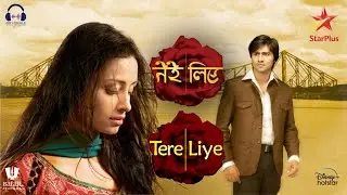 Tere Liye | Title Song | Duet | Kailash Kher | Himani K | Star Plus | Harshad Chopda | Anupriya K