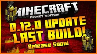 ★ОБНОВЛЕНИЕ MINECRAFT POCKET EDITION 0.12.0 &mdash; БЕТА-СБОРКА 13 ПОСЛЕДНЯЯ СБОРКА! &mdash; ДАТА ВЫХОДА НА I...