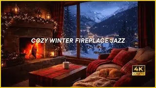 COZY WINTER FIREPLACE JAZZ (4K) | Cozy Jazz Ambience for Relaxation, Focus & Sleep