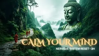 Tibetan Healing Meditation 3H &bull; Calm the Nervous System & Deep Inner Peace