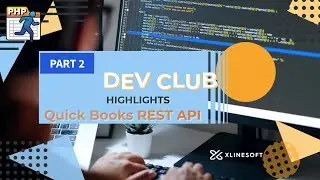 QUICK BOOKS REST API PART2 | DEVCLUB | XLINESOFT