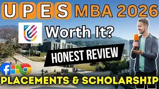 UPES MBA Worth It in 2026? UPES MBA Placements, Eligibility, Fees, Campus, UPES MBA Review