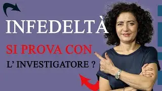 L’infedeltà coniugale si prova con l’investigatore?