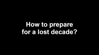 How to Prepare for a Lost Decade in Stocks