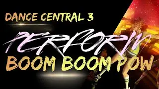 Dance Central 3 Deluxe - Boom Boom Pow (by The Black Eyed Peas)