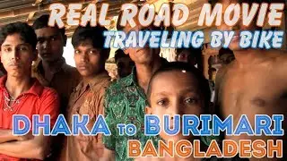 Bicycle Travel [Real Road Movie] Episode 39:Dhaka and Burimari, Bangladesh (Eng Sub)