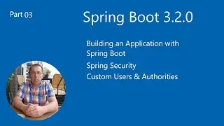 Spring Boot 3.2.0 - Spring Security - Custom JDBC Users & Authorities.