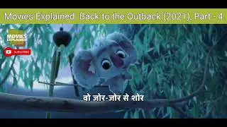 Movies Explained: Back to the Outback (2021), Part - 4