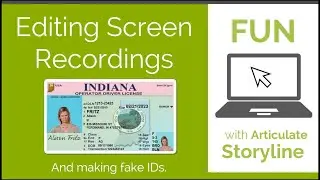 Articulate Storyline: Fake Drivers Licenses and Covering up Screen Recordings