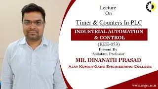 ''Timer & Counters In PLC'' Industrial Automation & Control By Mr  Dinanath Prasad, AKGEC