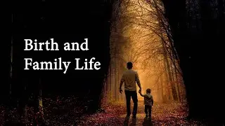 Birth and Family Life