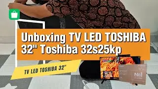🔴 Unboxing TV LED TOSHIBA DIGITAL TV 32S25KP 720i Digital TV HD