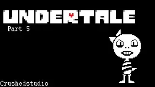 Undertale Part 5! Full Playthrough!