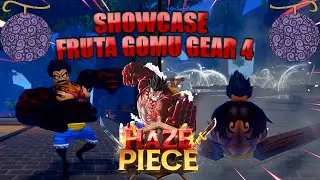 EL PODEROSO GEAR 4 EN HAZE PIECE | SHOWCASE FRUTA GOMU |