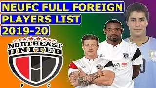 NEUFC full foreign players list 2019-20 | Indian super league | NEUFC good news || etc studio