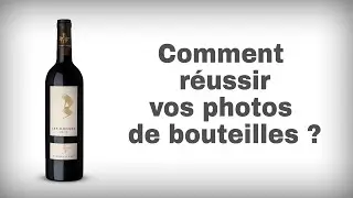 Comment r&eacute;ussir des photos de bouteilles de vin ou spiritueux de qualit&eacute; professionnelle ?