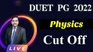 DUET PG Physics Cut Off 2022