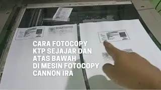 Cara mudah fotocopy KTP sejajar dan atas bawah di mesin fotocopy Canon  Ira 6255